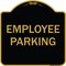 Signmission Designer Series Sign-Employee Parking, Black & Gold Heavy-Gauge Aluminum, 18" x 18", BG-1818-9849 A-DES-BG-1818-9849 - alternate 1